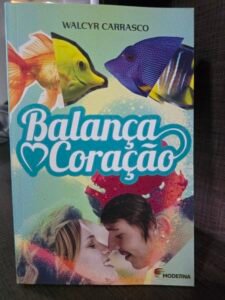 Balança Coração -Walcyr Carrasco