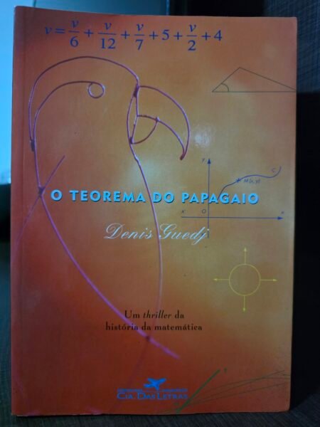 O Teorema do Papagaio - Denis Guedj